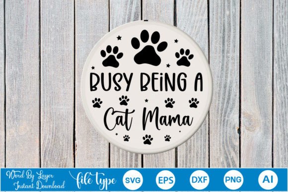 Busy Being a Cat Mama Round Sign SVG Review