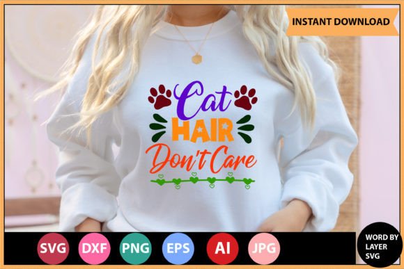 Cat Hair Do Not Care SVG Design Review