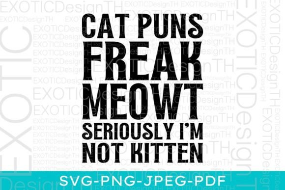 Cat Puns Freak Meowt Funny Cat Quote Review