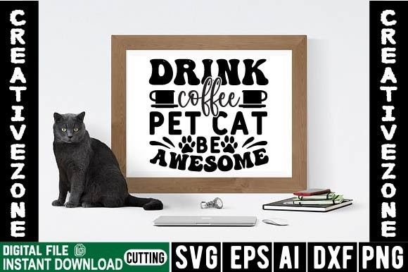 Drink Coffee Pet Cat Be Awesome Embroidery Design Review