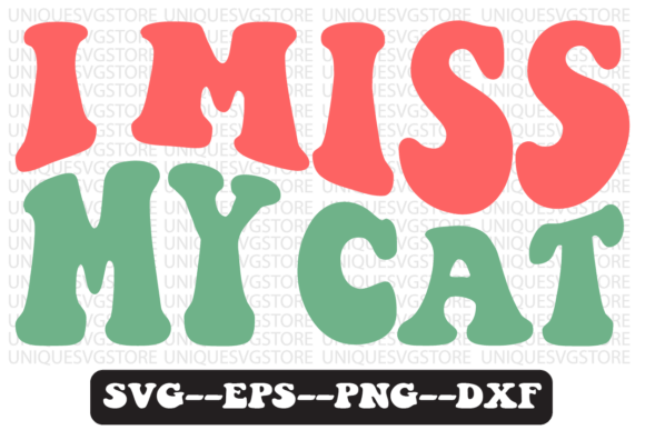I Miss My Cat Groovy Retro Svg Design Review