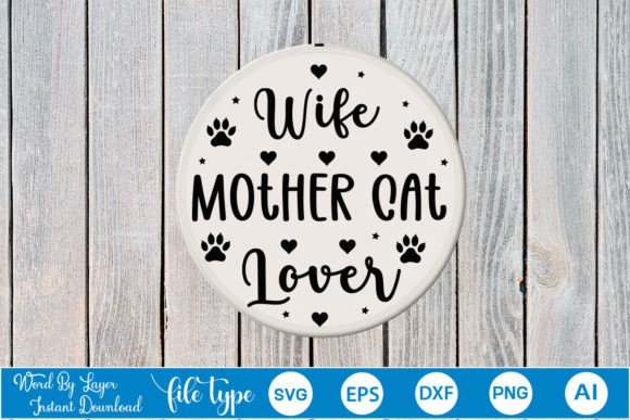 Wife Mother Cat Lover Round Sign SVG Review